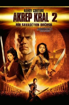 Akrep Kral 2: Bir Savaşçının Doğuşu (2008)