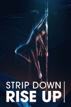 Strip Down, Rise Up: Kadınların Direk Dansıyla Yükselişi (2021)