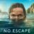 No Escape : 1.Sezon 1.Bölüm izle