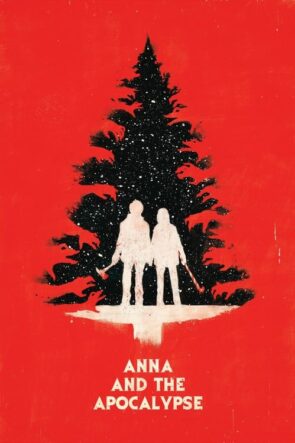 Anna ve Kıyamet (2018)