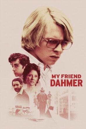 Arkadaşım Dahmer (2017)