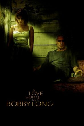 Bobby Long’a Bir Aşk Şarkısı (2004)