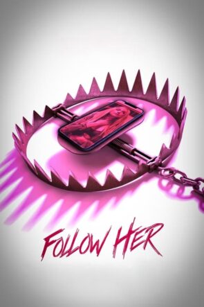 Follow Her (2022)