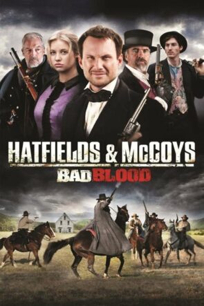 Hatfields and Mccoys:  Bad Blood (2012)