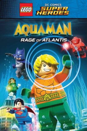 LEGO DC Süper Kahramanlar – Aquaman: Atlantis’in Öfkesi (2018)