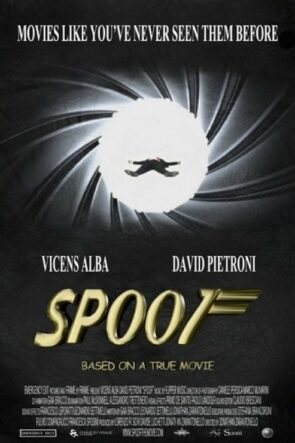 Spoof: Based On A True Movie (2017)