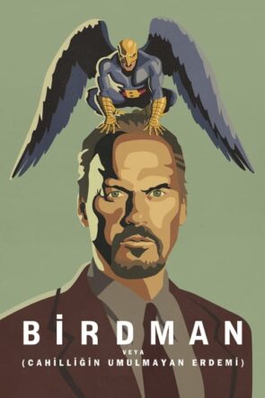 Birdman veya (Cahilliğin Umulmayan Erdemi) (2014)