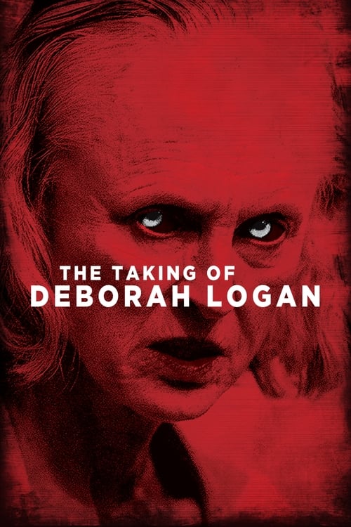 The Taking of Deborah Logan (2014)