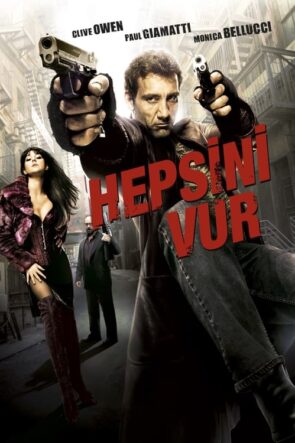 Hepsini Vur (2007)