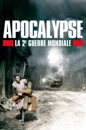 Apocalypse – La 2ème guerre mondiale