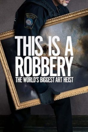 This is a Robbery The World’s Biggest Art Heist